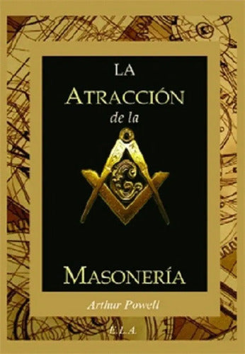 La Atracción De La Masonería