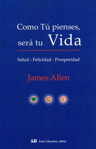 Como Tu Piensas , Sera Tu Vida