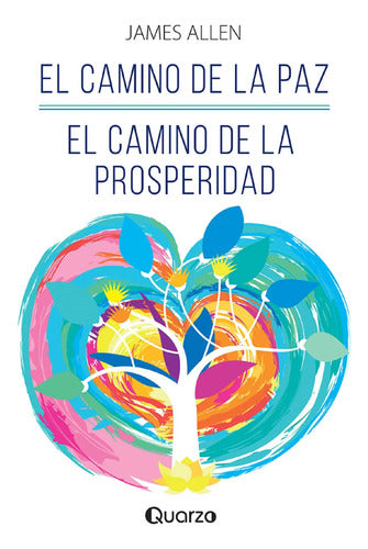 El Camino De La Paz Y De La Prosperidad - James Allen