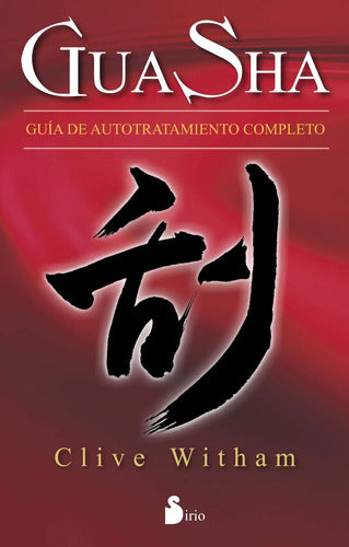 Libro Gua Sha, De Witham, Clive. Editorial Sirio, Tapa Blanda (2015)
