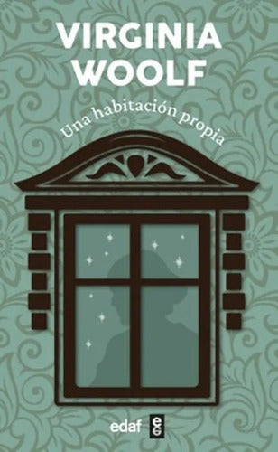 Una Habitación Propia. Virginia Woolf. Español. Edaf