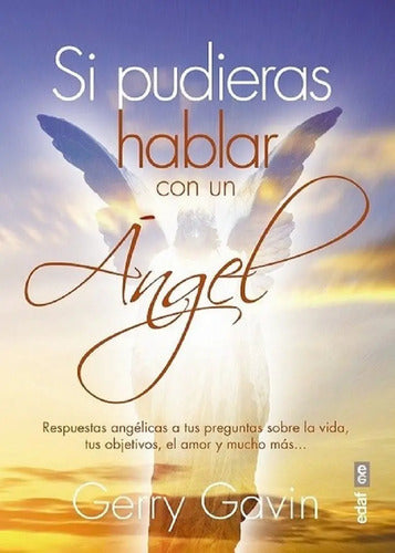Si Pudieras Hablar Con Un Ángel