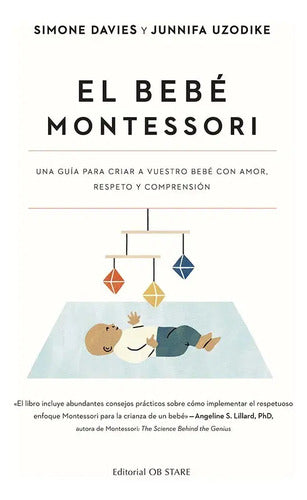 El Bebe Montessori, De Davies, Simone#uzodike, Junnifa., Vol. 1. Editorial Editorial Ob Stare, Tapa Blanda, Edición 1 En Español, 2024