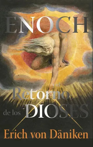 Enoch Y El Retorno De Los Dioses - De Erich Von Däniken - Editorial Matiri - Tapa Blanda - Edición 1a - En Español - 2025