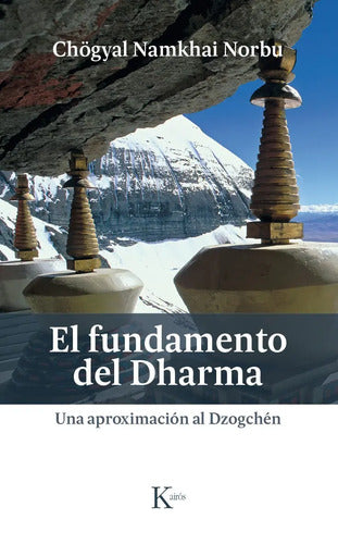 Libro El Fundamento Del Dharma, De Namkhai Norbu, Chögyal. Editorial Kairos, Tapa Blanda (2020)