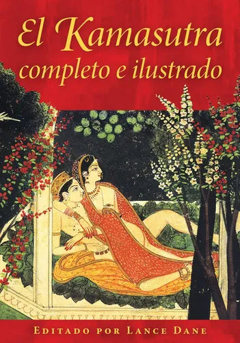El Kamasutra Completo E Ilustrado - De Lance Dane - Editorial Inner Traditions