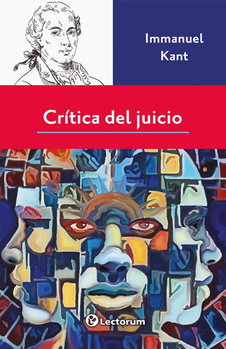 Crítica Del Juicio - De Immanuel Kant - Vol. 1. Editorial Lectorum, Tapa Blanda - Edición 1 En Español, 2024