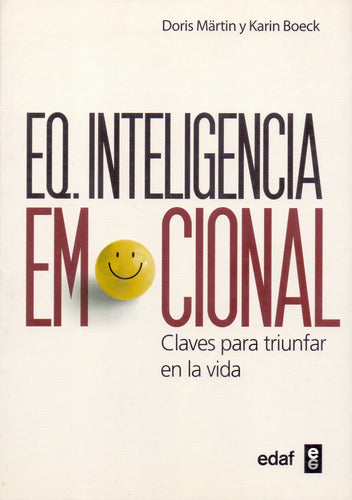 Eq. Inteligencia Emocional - Claves Para Triunfar En La Vida