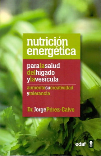 Nutrición Energética Para La Salud Del Hígado Y La Vesícula