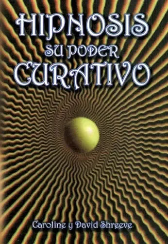 9786077872665-Hipnosis-Su-Poder-Curativo-Portada1