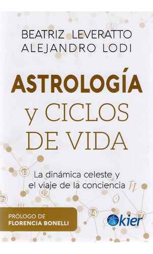 Astrología Y Ciclos De Vida - Leveratto Y Lodi