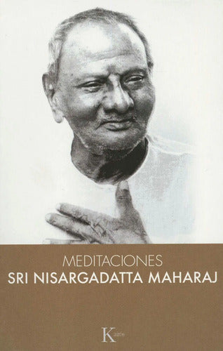 Libro Meditaciones (kairós), De Maharaj, Nisargadatta. Editorial Kairos, Tapa Blanda (2016)