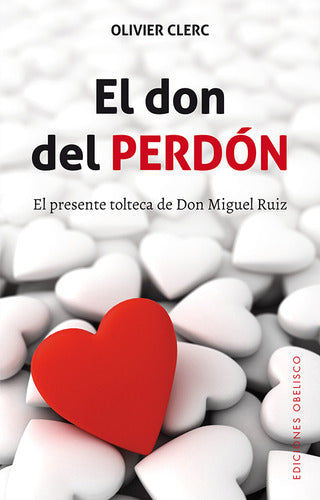 Libro El Don Del Perdón, De Clerc, Olivier. Editorial Ediciones Obelisco, Tapa Blanda (2017)