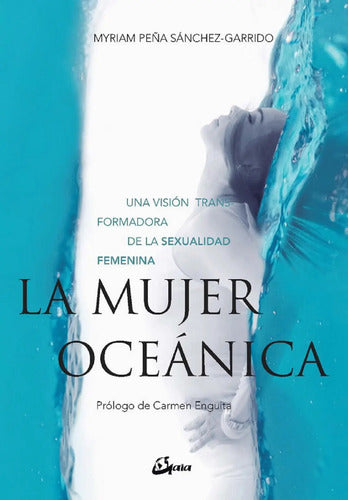 La Mujer Oceánica - Transformando La Sexualidad Femenina