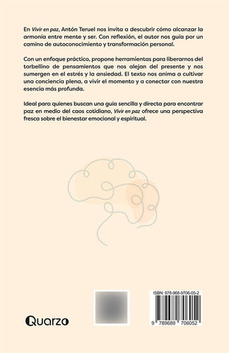 Vivir En Paz: Cómo Alcanzar La Armonía Mente-ser, De Anton Teruel. Editorial Quarzo, Tapa Blanda En Español, 2025