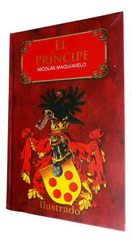 El Príncipe, De Nicolás Maquiavelo. Colección Fractales, Vol. Único. Editorial Editores Mexicanos Unidos, Tapa Dura, Edición De Lujo Ilustrado En Español, 2028