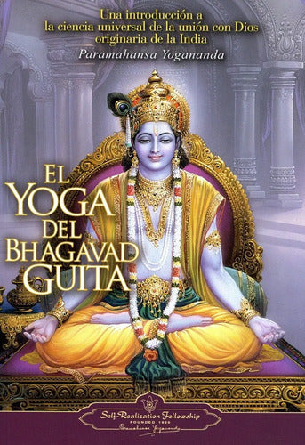 El Yoga Del Bhagavad Guita - Yogananda - Self Fellow Libro