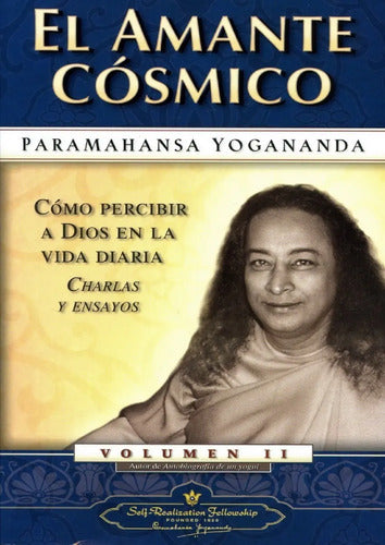 El Amante Cósmico - Vol. I I - Paramahansa Yogananda
