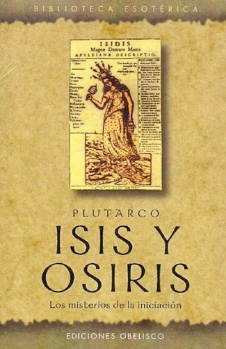 Isis Y Osiris. Los Misterios De La Iniciación