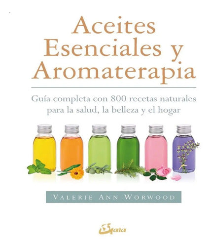 Aceites Esenciales Y Aromaterapia