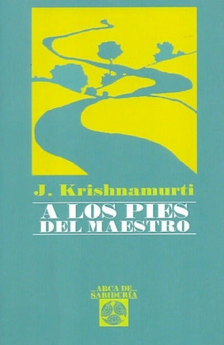 A Los Pies Del Maestro - J. Krishnamurti