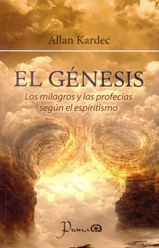 El Génesis - Milagros Y Profecías - Allan Kardec