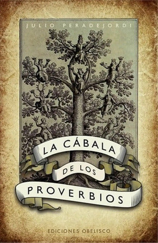 La Cábala De Los Proverbios - Julio Peradejordi