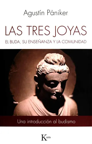 Las Tres Joyas - El Buda, Su Enseñanza Y La Comunidad