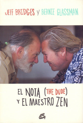 El Nota Y El Maestro Zen - Jeff Bridges - Gaia Ediciones