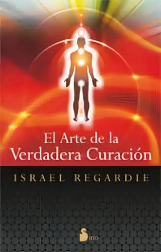 Arte De La Verdadera Curacion, El (n.p