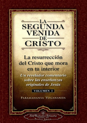 La Segunda Venida De Cristo - Vol. I - Paramahansa Yogananda