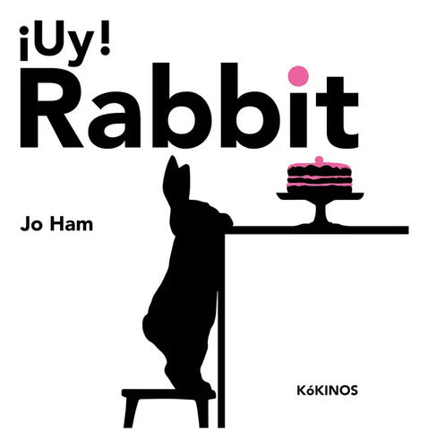Uy Rabbit, De Ham, Jo., Vol. 1. Editorial Editorial Kokinos, Tapa Dura En Español