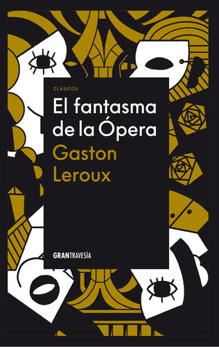El Fantasma De La Ópera -de Gastón Leroux - Editorial Océano Gran Travesía