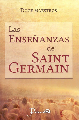 Las Enseñanzas De Saint Germain - Doce Maestros