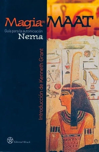 Magia (k) Maat - Guía Para La Autoiniciación - Nema
