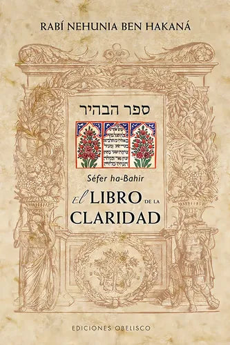 El Libro De La Claridad, De Ha-bahir, Sefer. Editorial Ediciones Obelisco, Tapa Pasta Blanda, Edición 1 En Español, 2012