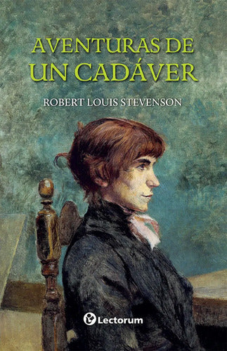 Aventuras De Un Cadáver - De Robert Louis Stevenson - Editorial Lectorum -