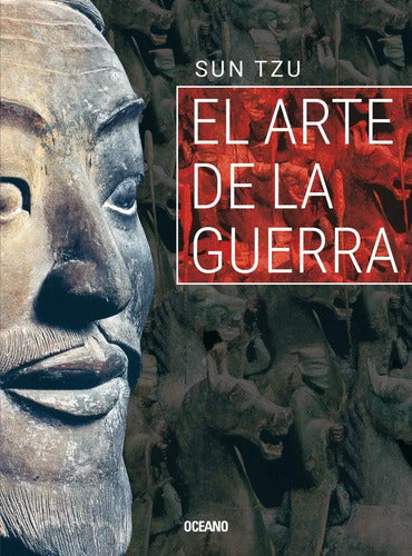El Arte De La Guerra -de Sun Tzu - Editorial Oceano, Tapa Blanda, Edicion En Español
