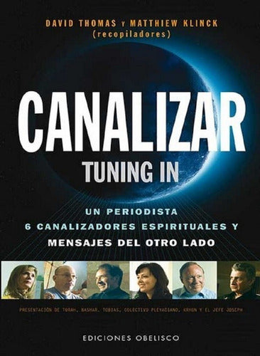 Canalizar. Tuning In - Mensajes Del Otro Lado