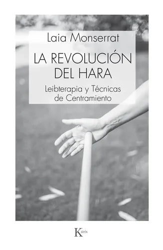 Libro La Revolución Del Hara, De Monserrat, Laia. Editorial Kairos, Tapa Blanda (2017)