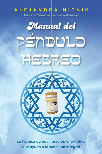Libro Manual Del Pendulo Hebreo, De Mitnik Fischman, Alejandra. Editorial Ediciones Obelisco, Tapa Blanda (2017)