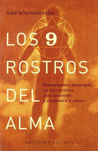 Los 9 Rostros Del Alma - Eneagramas Y Psicología