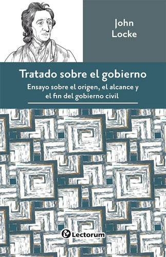 Tratado Sobre El Gobierno - John Lock - Editorial Lectorum