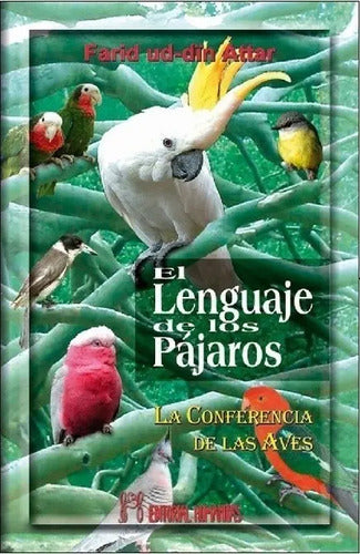 El Lenguaje De Los Pajáros - La Conferencia De Las Aves