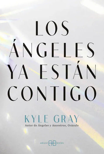 Libro Los Angeles Ya Estan Contigo - Gray,kyle, De Gray, Kyle. Editorial Arkano Books, Tapa Blanda, En Castellano