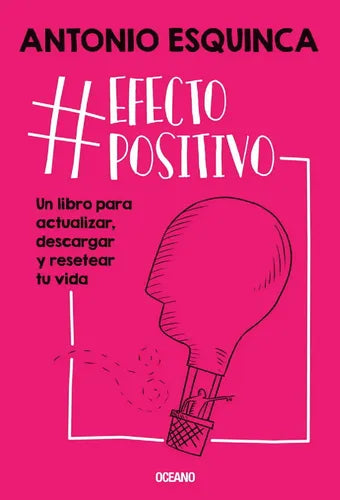 Libro Efecto Positivo - Antonio Esquinca