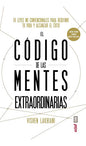 El Código De Las Mentes Extraordinarias - Vishen Lakhiani