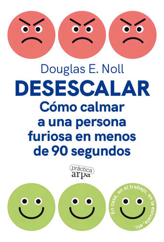 Desescalar - Douglas E Noll, De Douglas E Noll., Vol. 1.0. Editorial Arpapractica, Tapa Blanda, Edición 1.0 En Español, 2023