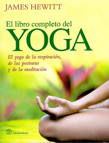 El Libro Completo Del Yoga - James Hewitt, 10a Ed.