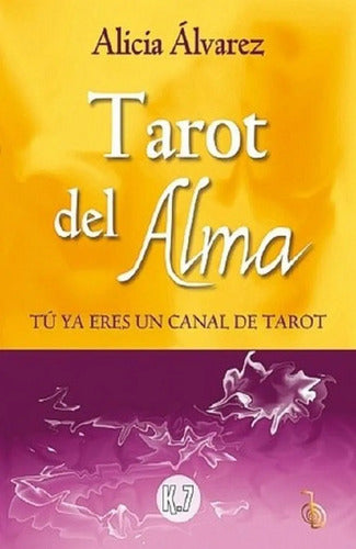 Tarot Del Alma - Tú Ya Eres Un Canal De Tarot